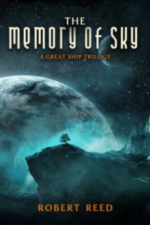 The Memory of Sky : A Great Ship Trilogy, Paperback Book The Memory of Sky : A Great Ship Trilogy, Paperback Book