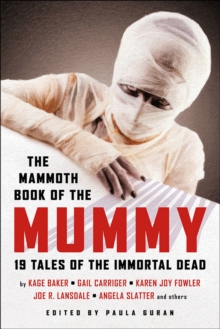 The Mammoth Book of the Mummy, Paperback / softback Book The Mammoth Book of the Mummy, Paperback / softback Book