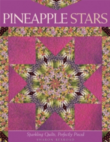 Pineapple Stars : Sparkling Quilts, Perfectly Pieced