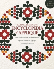 Barbara Brackman's Encyclopedia Of Applique : 2000 Traditional and Modern Designs, Updated History of Applique, New! 5 Quilt Projects