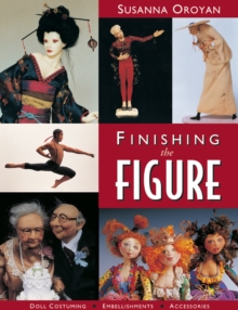 Finishing the Figure : Doll Costuming - Embellishments - Accessories