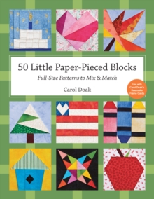 50 Little Paper- Pieced Blocks : Full-Size Patterns to Mix & Match, EPUB eBook 50 Little Paper- Pieced Blocks : Full-Size Patterns to Mix & Match, EPUB eBook