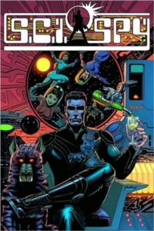 Sci-Spy: The Complete Series, Paperback / softback Book Sci-Spy: The Complete Series, Paperback / softback Book