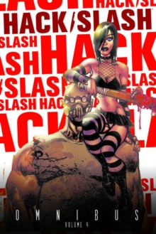 Hack/Slash Omnibus Volume 4, Paperback Book Hack/Slash Omnibus Volume 4, Paperback Book