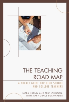 Teaching Road Map : A Pocket Guide for High School and College Teachers