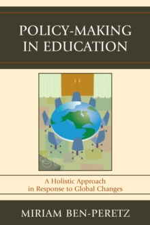 Policy-Making in Education : A Holistic Approach in Response to Global Changes, Paperback Book Policy-Making in Education : A Holistic Approach in Response to Global Changes, Paperback Book