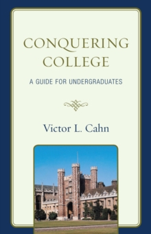 Conquering College : A Guide for Undergraduates