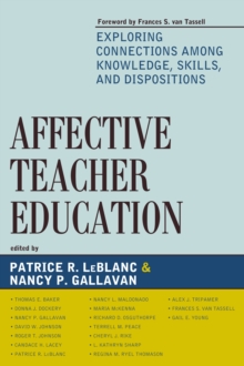 Affective Teacher Education : Exploring Connections Among Knowledge, Skills, and Dispositions