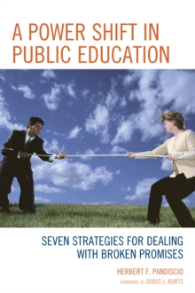 Power Shift in Public Education : Seven Strategies for Dealing with Broken Promises