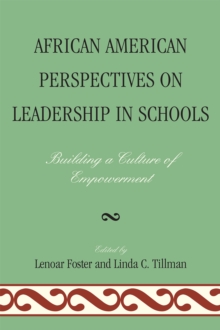 African American Perspectives on Leadership in Schools : Building a Culture of Empowerment