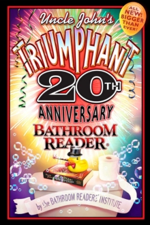 Uncle John's Triumphant 20th Anniversary Bathroom Reader, EPUB eBook Uncle John's Triumphant 20th Anniversary Bathroom Reader, EPUB eBook