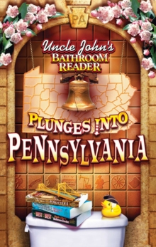 Uncle John's Bathroom Reader Plunges into Pennsylvania, EPUB eBook Uncle John's Bathroom Reader Plunges into Pennsylvania, EPUB eBook