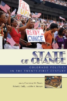 State of Change : Colorado Politics in the Twenty-First Century, Paperback Book State of Change : Colorado Politics in the Twenty-First Century, Paperback Book