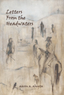 Letters from the Headwaters