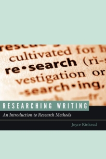 Researching Writing : An Introduction to Research Methods, Paperback Book Researching Writing : An Introduction to Research Methods, Paperback Book