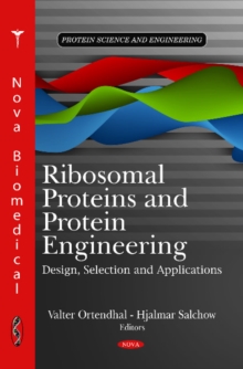 Ribosomal Proteins & Protein Engineering : Design, Selection & Applications, Hardback Book Ribosomal Proteins & Protein Engineering : Design, Selection & Applications, Hardback Book