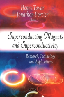 Superconducting Magnets & Superconductivity : Research, Technology & Applications, Hardback Book Superconducting Magnets & Superconductivity : Research, Technology & Applications, Hardback Book