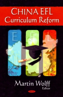 China EFL Curriculum Reform, Hardback Book China EFL Curriculum Reform, Hardback Book