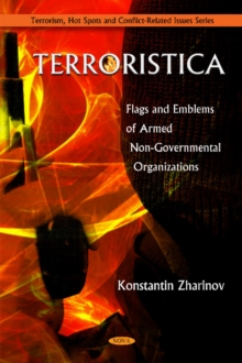 Terroristica : Flags & Emblems of Armed Non-Governmental Organizations, Hardback Book Terroristica : Flags & Emblems of Armed Non-Governmental Organizations, Hardback Book