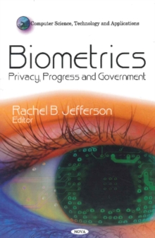 Biometrics : Privacy, Progress & Government, Hardback Book Biometrics : Privacy, Progress & Government, Hardback Book