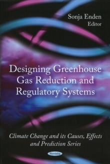 Designing Greenhouse Gas Reduction & Regulatory Systems, Paperback Book Designing Greenhouse Gas Reduction & Regulatory Systems, Paperback Book