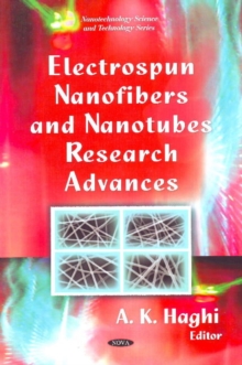 Electrospun Nanofibers & Nanotubes Research Advances, Hardback Book Electrospun Nanofibers & Nanotubes Research Advances, Hardback Book
