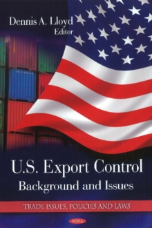 U.S. Export Control : Background & Issues, Hardback Book U.S. Export Control : Background & Issues, Hardback Book