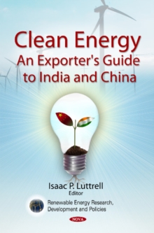 Clean Energy : An Exporter's Guide to India & China, Hardback Book Clean Energy : An Exporter's Guide to India & China, Hardback Book