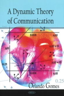 Dynamic Theory of Communication, Hardback Book Dynamic Theory of Communication, Hardback Book