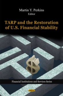 TARP & the Restoration of U.S. Financial Stability, Hardback Book TARP & the Restoration of U.S. Financial Stability, Hardback Book