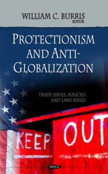 Protectionism & Anti-globalization, Hardback Book Protectionism & Anti-globalization, Hardback Book