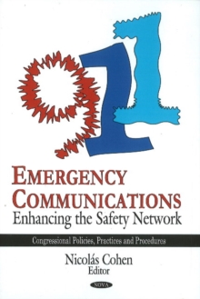 Emergency Communications : Enhancing the Safety Network, Hardback Book Emergency Communications : Enhancing the Safety Network, Hardback Book