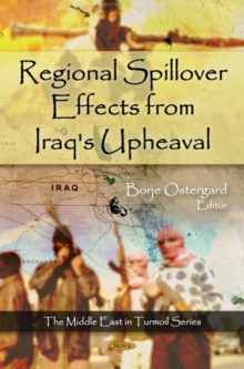 Regional Spillover Effects from Iraq's Upheaval, Hardback Book Regional Spillover Effects from Iraq's Upheaval, Hardback Book