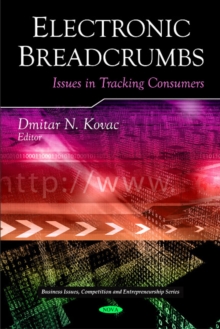 Electronic Breadcrumbs : Issues in Tracking Consumers, Hardback Book Electronic Breadcrumbs : Issues in Tracking Consumers, Hardback Book