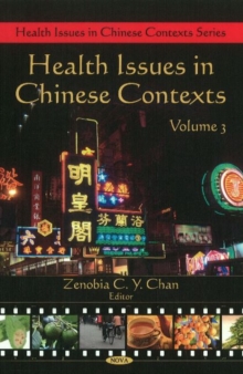 Health Issues in Chinese Contexts : Volume 3, Hardback Book Health Issues in Chinese Contexts : Volume 3, Hardback Book