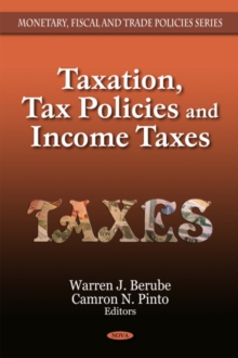 Taxation, Tax Policies & Income Taxes, Hardback Book Taxation, Tax Policies & Income Taxes, Hardback Book