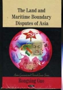Land & Maritime Boundary Disputes of Asia, Hardback Book Land & Maritime Boundary Disputes of Asia, Hardback Book