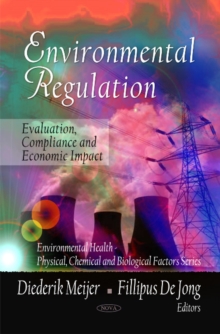 Environmental Regulation : Evaluation, Compliance & Economic Impact, Hardback Book Environmental Regulation : Evaluation, Compliance & Economic Impact, Hardback Book