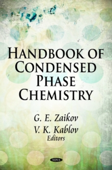 Handbook of Condensed Phase Chemistry, Hardback Book Handbook of Condensed Phase Chemistry, Hardback Book