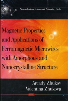 Magnetic Properties & Applications of Ferromagnetic Microwires with Amorpheous & Nanocrystalline Structure, Paperback Book Magnetic Properties & Applications of Ferromagnetic Microwires with Amorpheous & Nanocrystalline Structure, Paperback Book