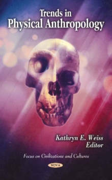 Trends in Physical Anthropology, Hardback Book Trends in Physical Anthropology, Hardback Book