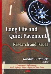 Long Life & Quiet Pavement : Research & Issues, Hardback Book Long Life & Quiet Pavement : Research & Issues, Hardback Book