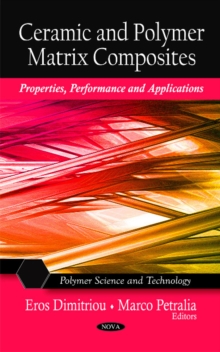 Ceramic & Polymer Matrix Composites : Properties, Performance & Applications, Hardback Book Ceramic & Polymer Matrix Composites : Properties, Performance & Applications, Hardback Book