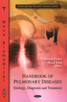 Handbook of Pulmonary Diseases : Etiology, Diagnosis & Treatment, Hardback Book Handbook of Pulmonary Diseases : Etiology, Diagnosis & Treatment, Hardback Book