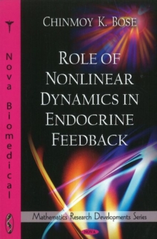 Role of Nonlinear Dynamics in Endocrine Feedback, Hardback Book Role of Nonlinear Dynamics in Endocrine Feedback, Hardback Book