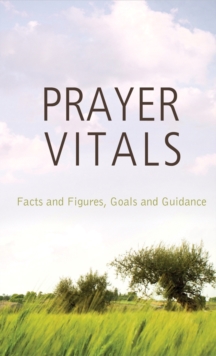 Prayer Vitals : Facts and Figures, Goals and Guidance