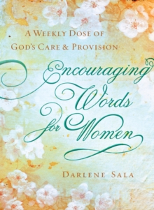 Encouraging Words for Women : A Weekly Dose of God's Care and Provision