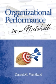 Organizational Performance in a Nutshell, Paperback / softback Book Organizational Performance in a Nutshell, Paperback / softback Book