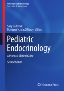 Pediatric Endocrinology : A Practical Clinical Guide, Second Edition