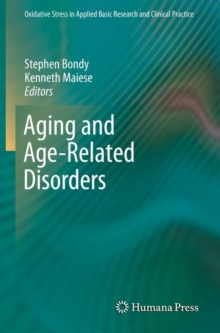 Aging and Age-Related Disorders, Hardback Book Aging and Age-Related Disorders, Hardback Book